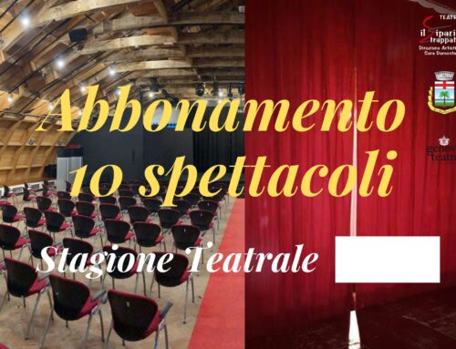 STAGIONE TEATRALE 2024/2025 – ABBONARSI CONVIENE!